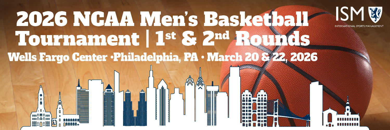 ISM 2026 NCAA Tournament 1st & 2nd Rounds Philadelphia, PA ISM
